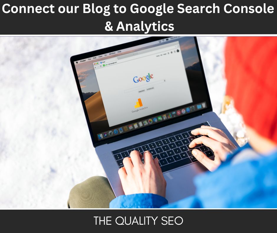 Connect our Blog to Google Search Console & Analytics