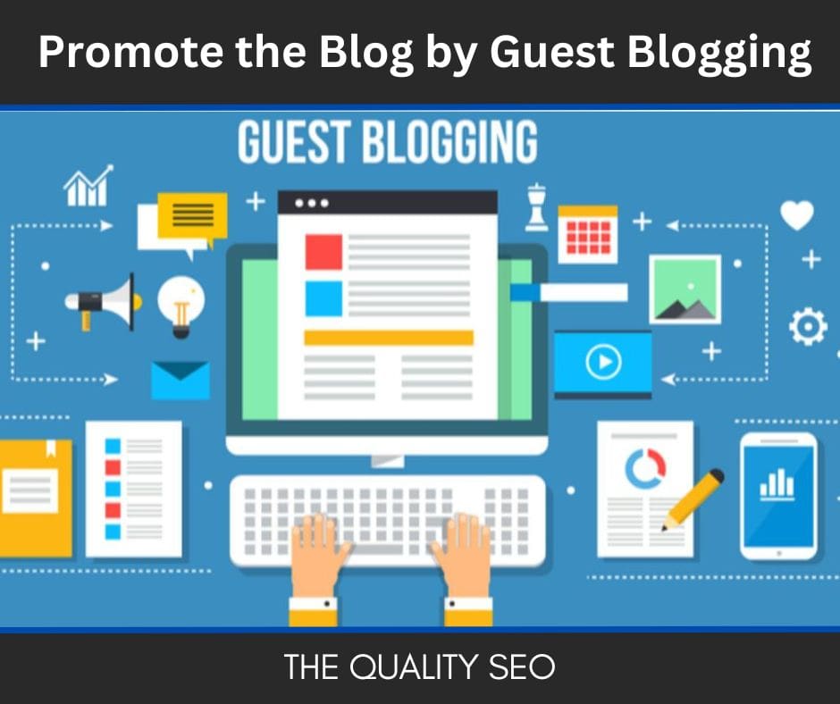 Promote the Blog by Guest Blogging