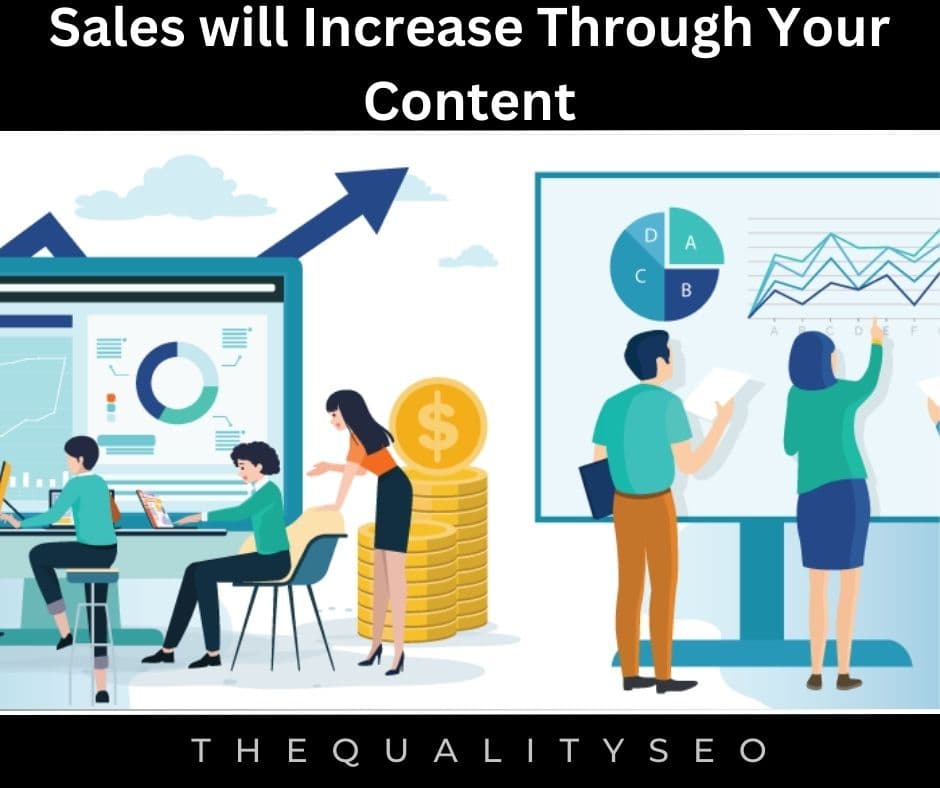 c. Sales will Increase Through Your Content