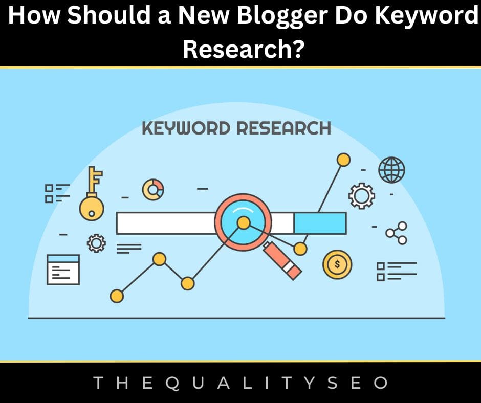 How Should a New Blogger Do Keyword Research?