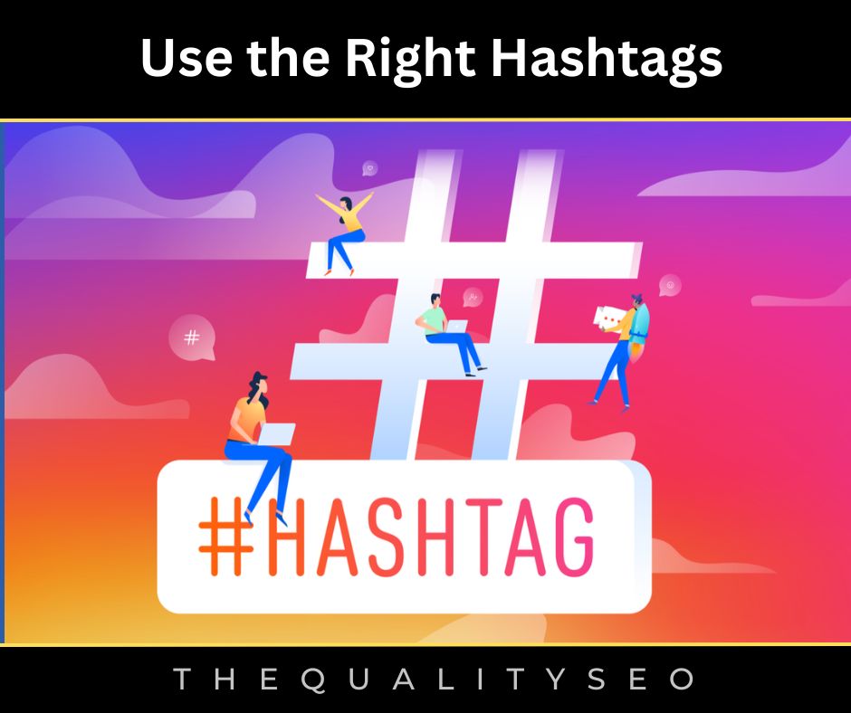 Use the Right Hashtags