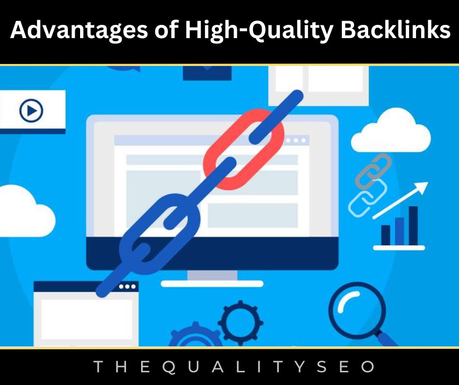 Advantages of High-Quality Backlinks