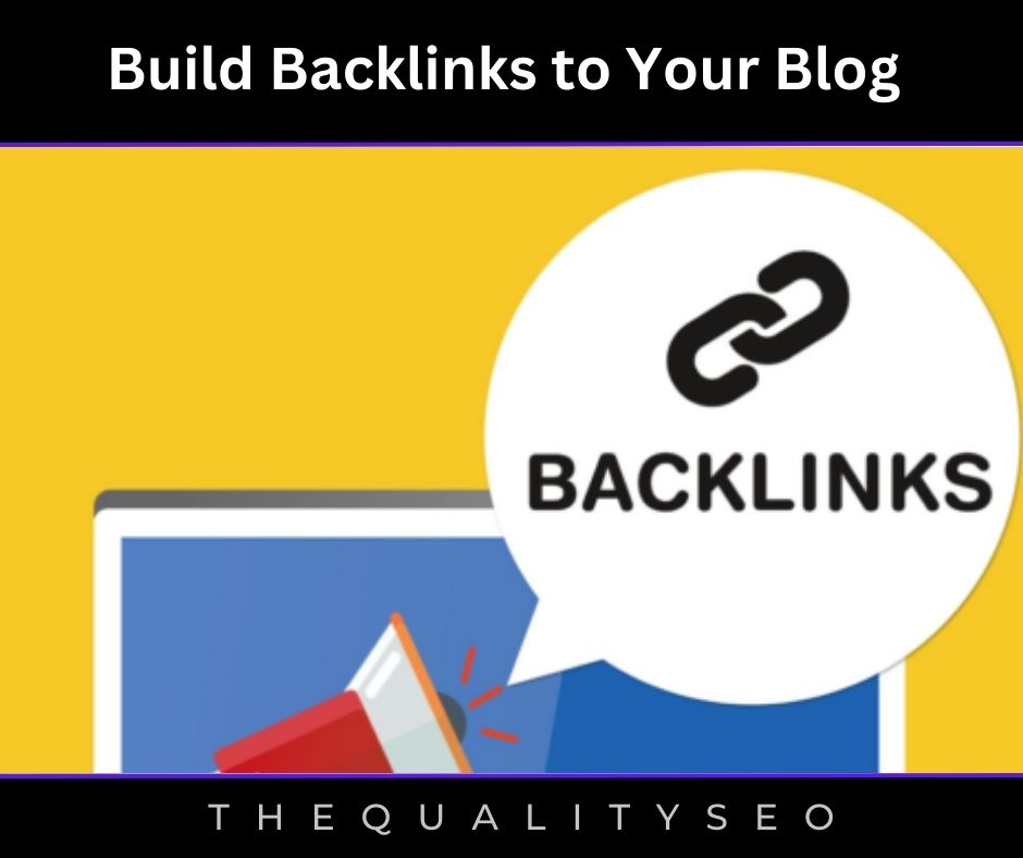 How to Build Backlinks to Your Blog?