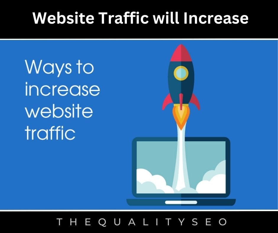 Website Traffic will Increase