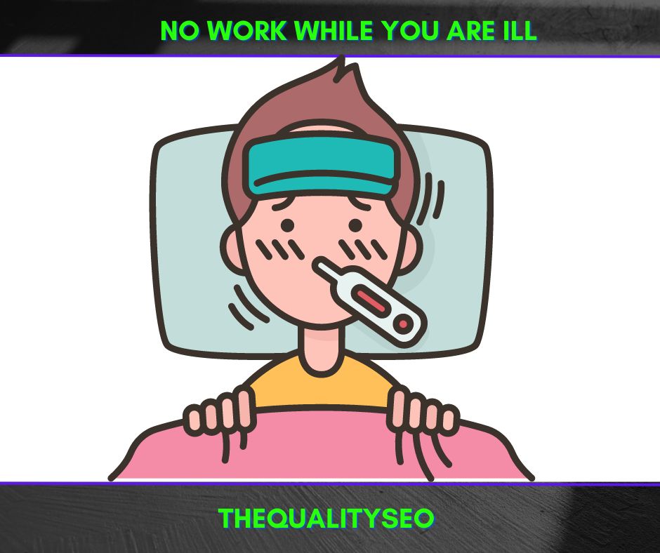 No work while you are ill