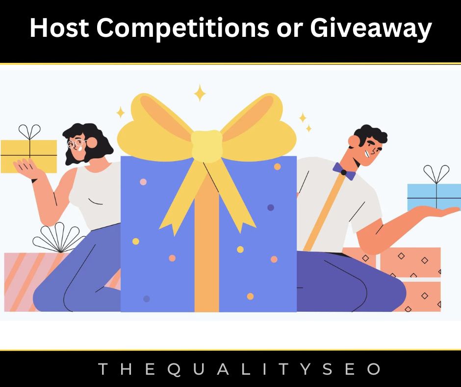 Host Competitions or Giveaway