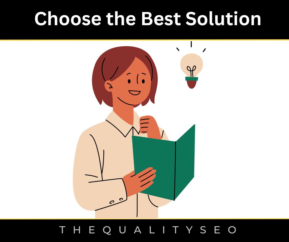 Choose the Best Solution