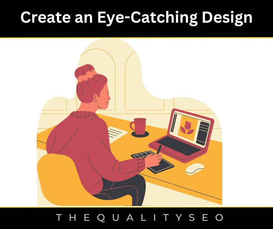 Create an Eye-Catching Design