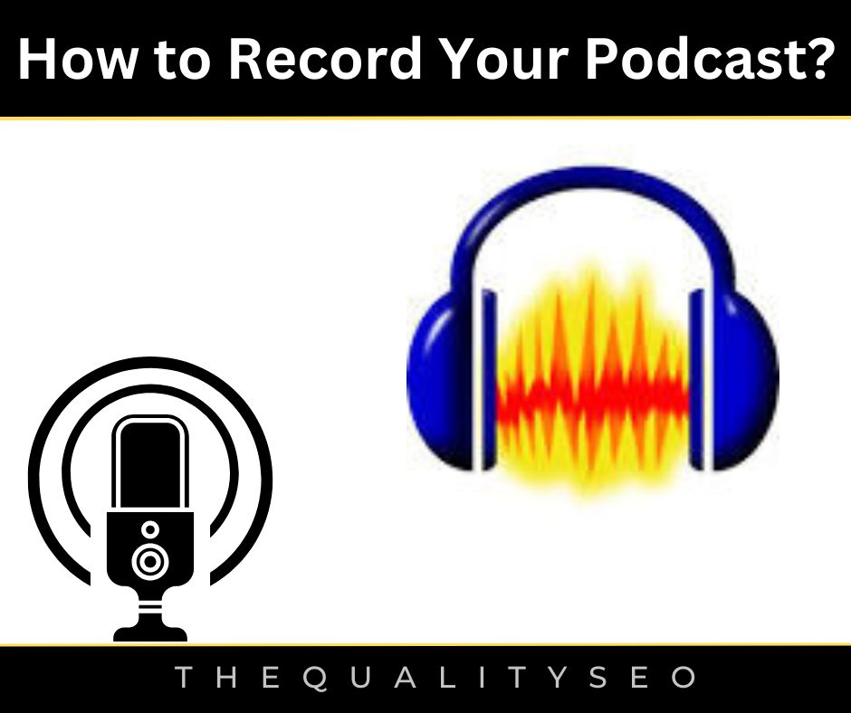 How to Record Your Podcast?