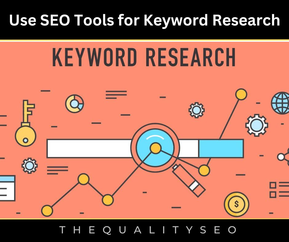 Use SEO Tools for Keyword Research