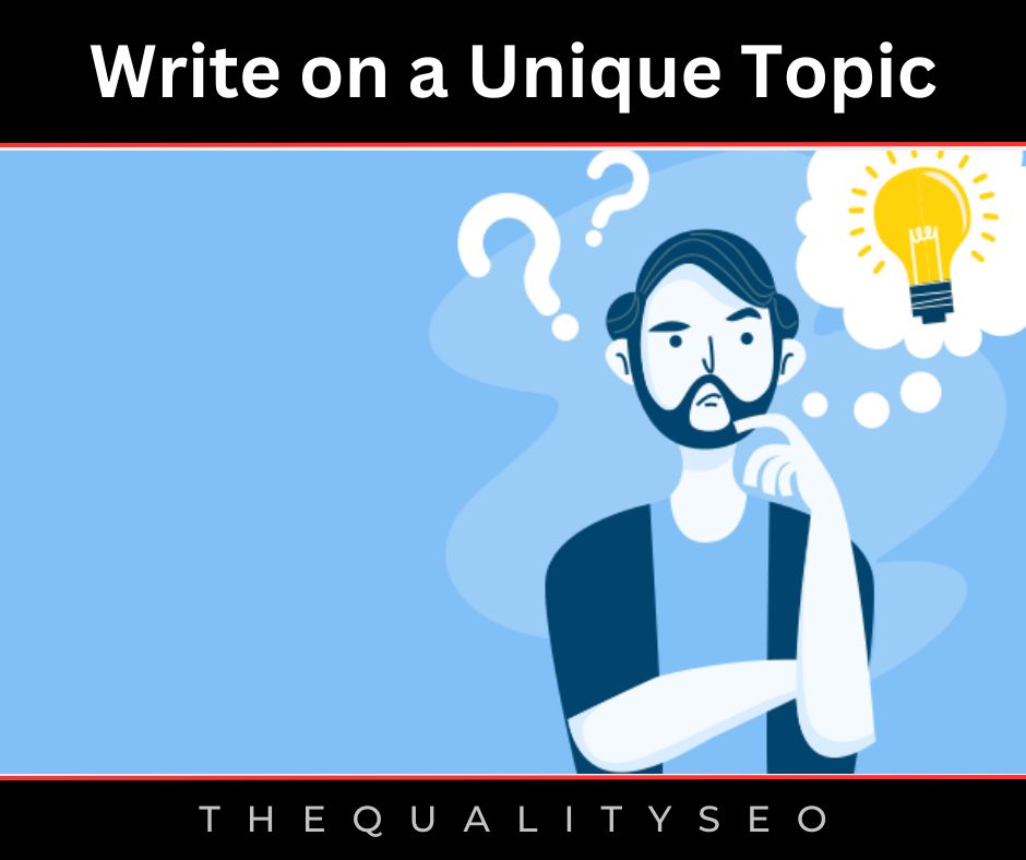 Write on a Unique Topic