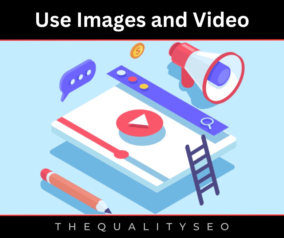Use Images and Video